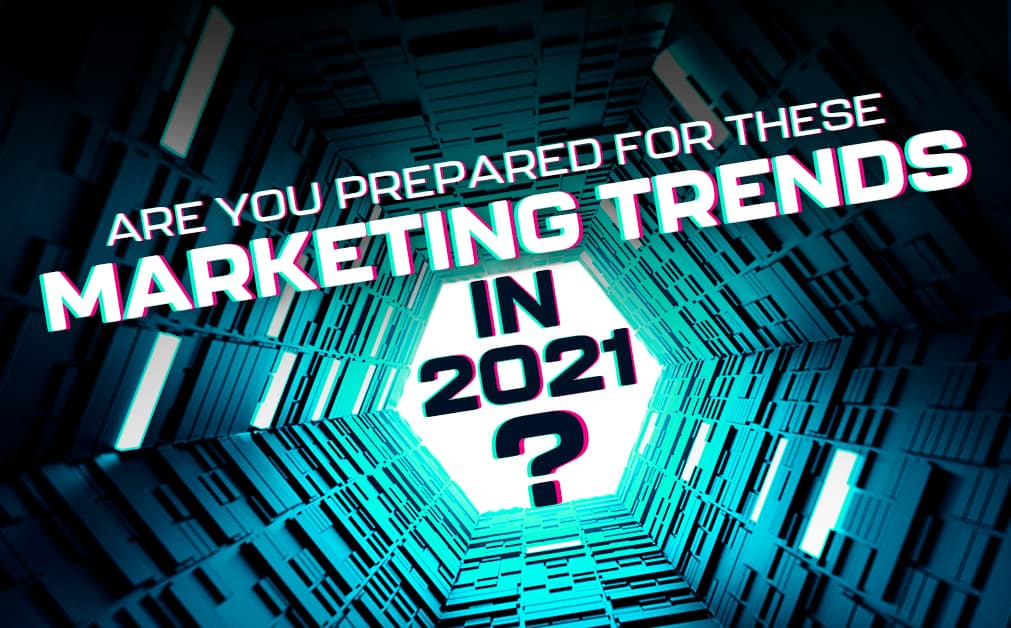 Image of a tunnel and text saying are you prepared for the Marketing Trends in 2021 referring to a content marketing strategy