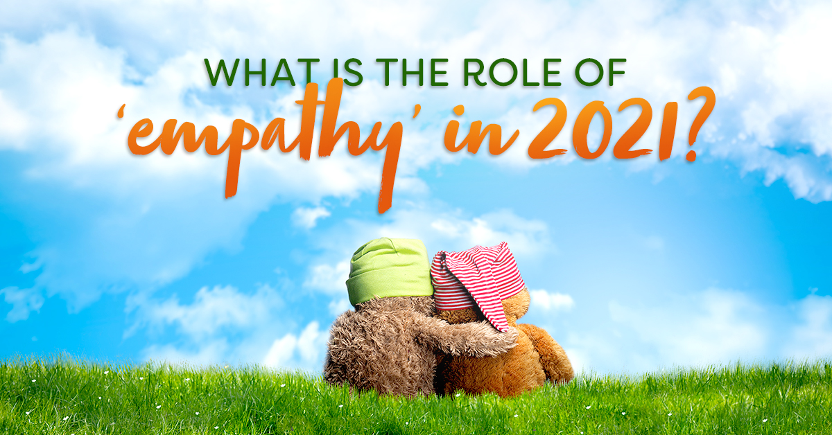 teddy bears hugging each other with the text What is the role of empathy in 2021 in reference to a content marketing strategy