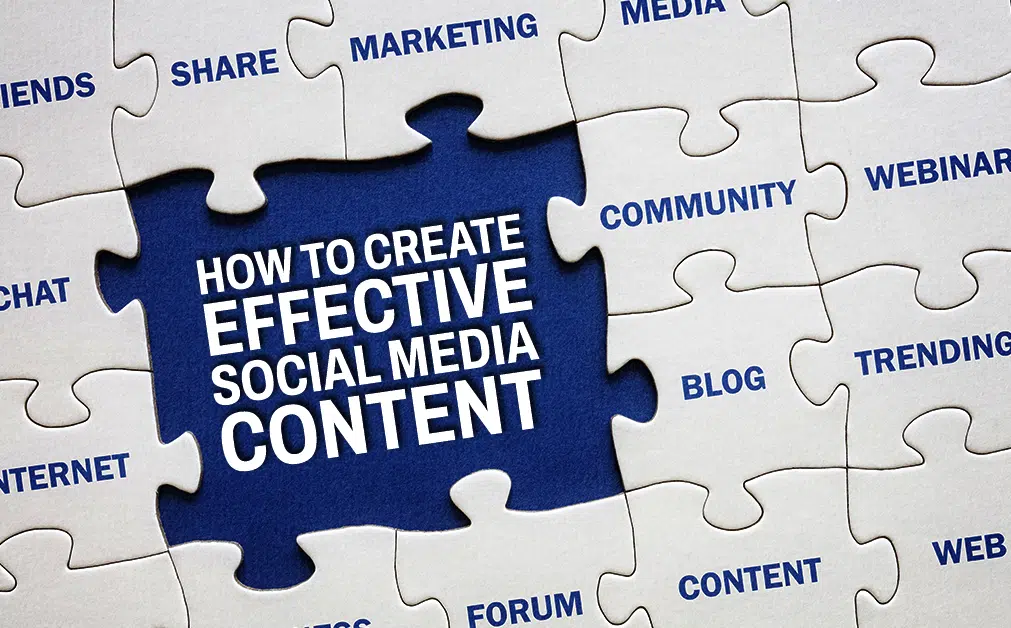 A jigsaw puzzle with a missing center piece revealing the words "How to Create Effective Social Media Content" in bold white text on a blue background. Surrounding puzzle pieces feature related terms such as "Friends," "Marketing," "Community," "Blog," "Webinar," "Internet," and "Trending."