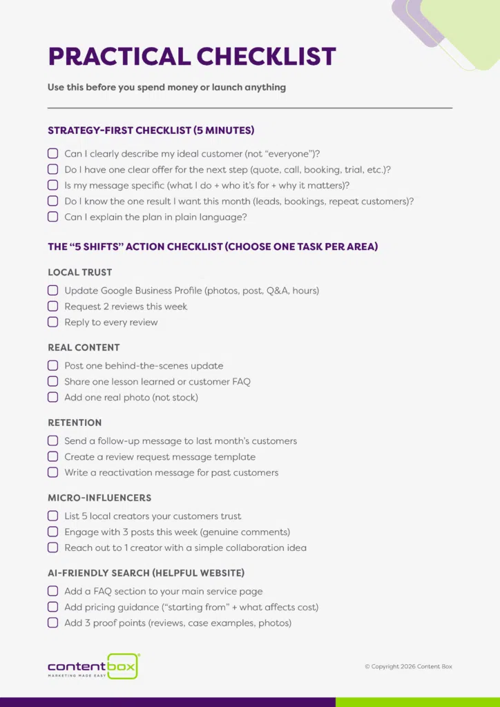A practical marketing checklist titled “Use this before you spend money or launch anything,” divided into two sections. The first, "Strategy-First Checklist (5 Minutes)," includes five yes/no questions about defining your ideal customer, offer, message clarity, desired result, and simple planning. The second section, “The ‘5 Shifts’ Action Checklist,” prompts users to pick one task from each of five categories: Local Trust (e.g., update Google Business Profile), Real Content (e.g., share a behind-the-scenes update), Retention (e.g., send follow-up messages), Micro-Influencers (e.g., list trusted creators), and AI-Friendly Search (e.g., add FAQ or pricing to your site). Branding from Content Box appears at the bottom.